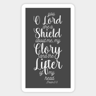 You o Lord are A shield Psalm 3:3 Scripture Bible Quote Magnet